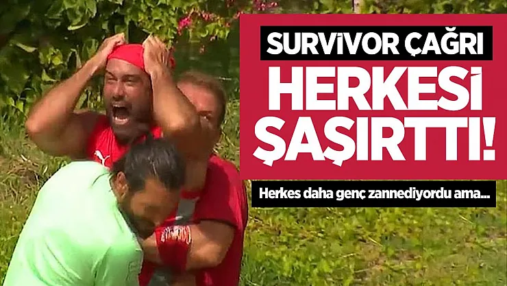 Survivor Çağrı herkesi şaşırttı! Herkes daha genç zannediyordu ama...