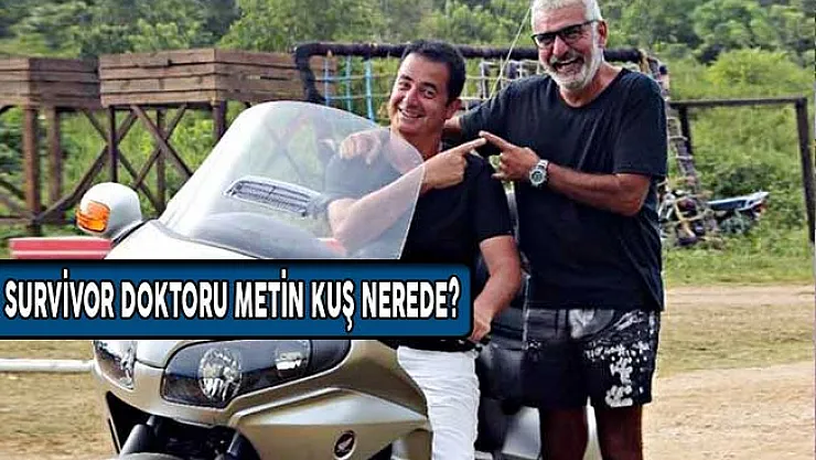 Survivor Doktoru Metin Kuş Nerede? Metin Kuş Kimdir?