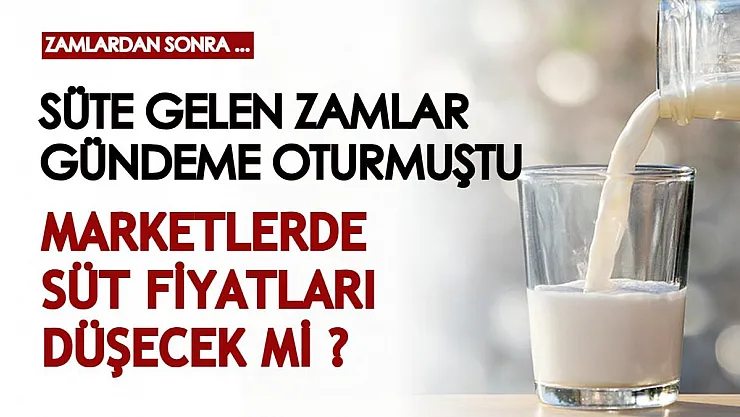 Süte gelen zamlar Türkiye'nin gündemine düşmüştü! Dolardan sonra marketlerde süt fiyatları düşecek mi?