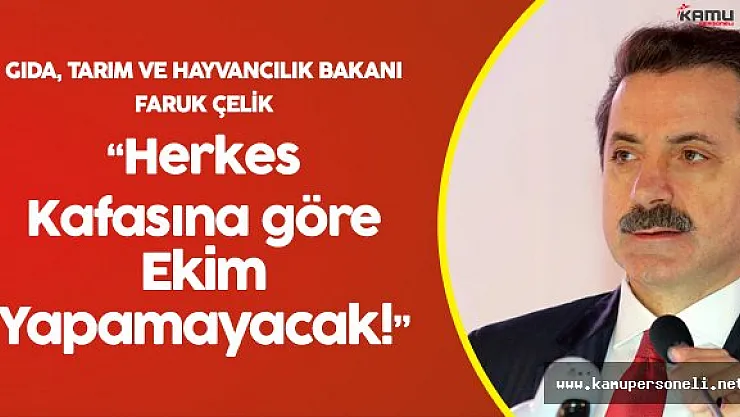 Tarım Bakanı Faruk Çelik'ten  Çiftçileri Yakından İlgilendiren Flaş Açıklamalar!