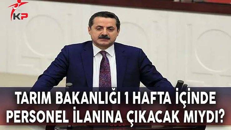  Tarım Bakanlığı 1 Hafta İçinde Personel İlanına Çıkacak Mıydı?