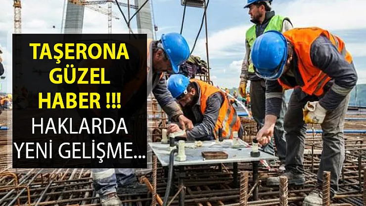 Taşeron Haklarında Flaş Gelişme- Taşeron Son Dakika Gelişmesi
