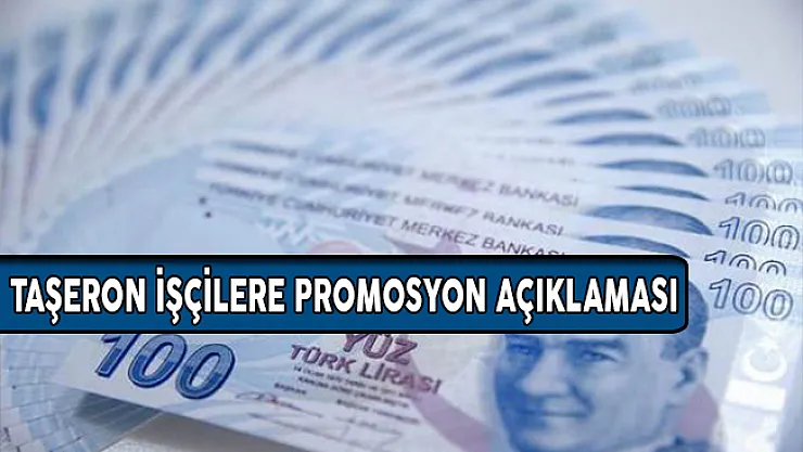 Taşeron İşçilerin Alacakları Promosyon Miktarı Açıklandı