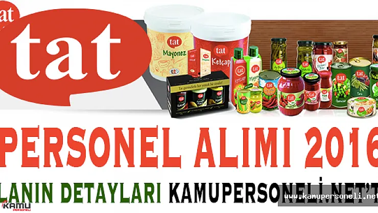 Tat Gıda Personel Alımı 2016