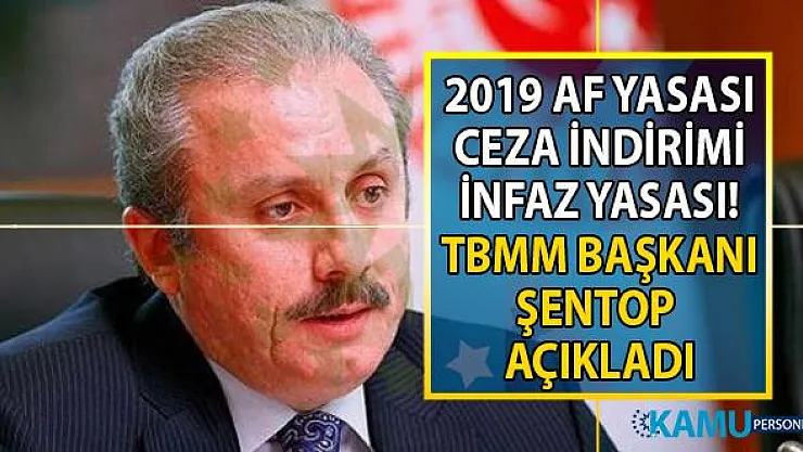 TBMM Başkanı Şentop'tan flaş Af Yasası, Ceza İndirimi ve infaz yasası açıklaması! Yargı paketi içinde kısmı af var mı?