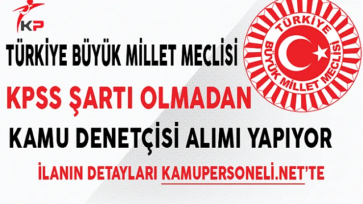 TBMM Kamu Denetçisi Alım İlanı