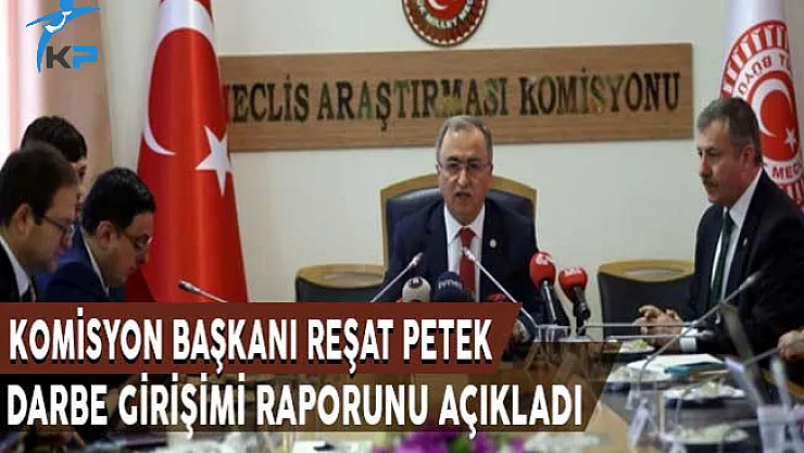 TBMM'nin 15 Temmuz Darbe Girişimi Raporu Açıklandı !