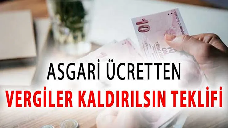 TBMM'ye Önerge Verildi: Asgari Ücretten Vergiler Kaldırılsın
