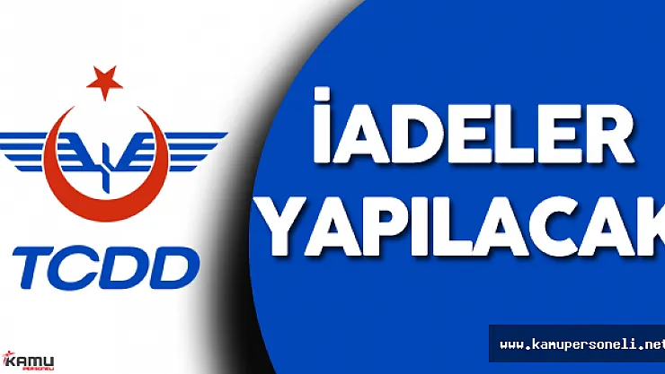 TCDD 'den Çok Önemli Duyuru !  (Bilet İadeleri Yapılacak)