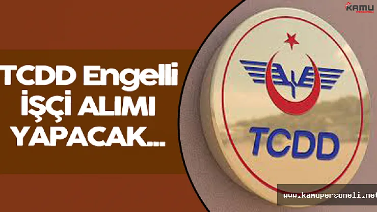 TCDD Engelli İşçi Alım İlanı