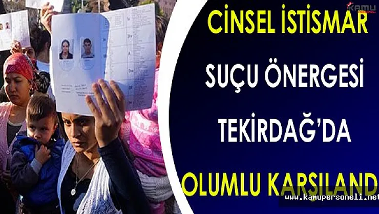 Tekirdağ'da Cinsel İstismar Suçu Önergesi Olumlu Karşılandı