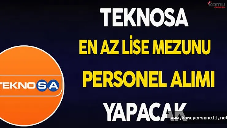 Teknosa Türkiye Geneli En Az Lise Mezunu Personel Alacak