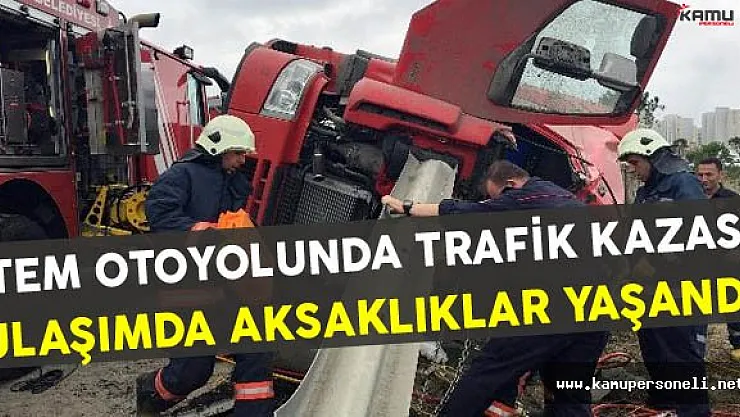 TEM Otoyolunda Trafik Kazası Trafiği Aksattı