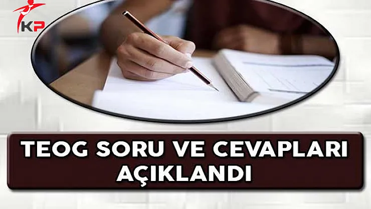 TEOG 2. Dönem Sınavları Soru ve Cevapları MEB Tarafından Açıklandı