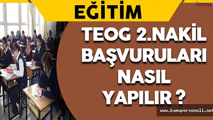 TEOG 2.Nakil Başvurusu Nasıl Yapılır?