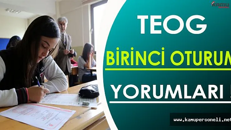 TEOG Birinci Oturum Sonrasında Öğrencilerin Yorumları
