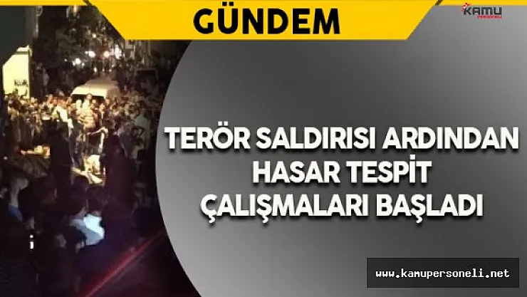 Terör Saldırısı Ardından Hasar Tespit Çalışmaları Başladı