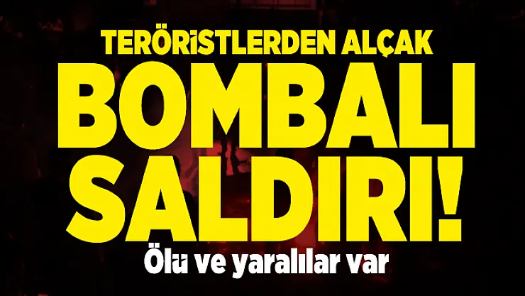 Teröristlerden alçak bombalı saldırı! Ölü ve yaralılar var