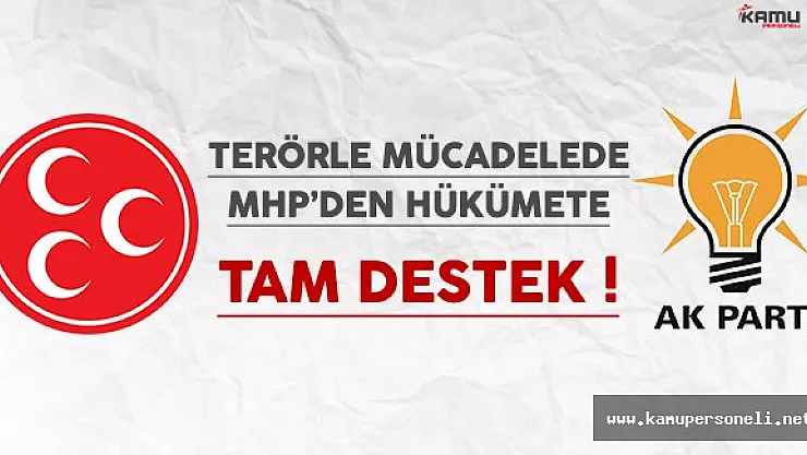 Terörle Mücadelede MHP'den Hükümete Tam Destek