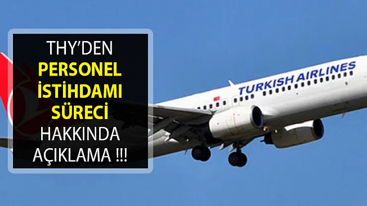 THY'den Flaş Açıklama! Personel İstihdam Süreci Hakkında Bilgilendirme Duyurusu Yayımlandı