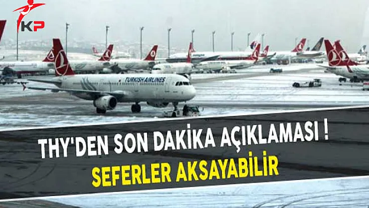 THY'den Son Dakika Açıklaması! Seferler Aksayabilir