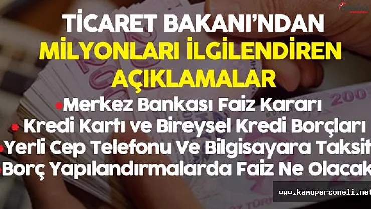 Ticaret Bakanı'ndan Milyonlarca Vatandaşın Merak Ettiği Sorulara Yanıt Geldi !