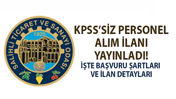 Ticaret ve Sanayi Odasına KPSS'siz bay personel alımı yapılacak!