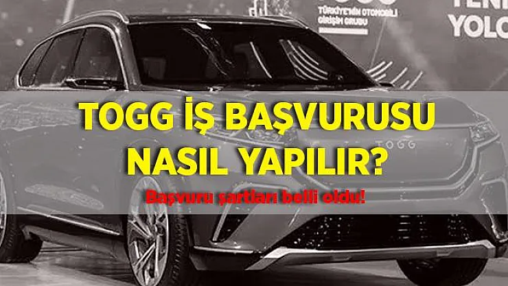 TOGG yerli otomobil iş başvurusu nasıl yapılır? Binlerce personel alınacak! Başvuru şartları belli oldu!
