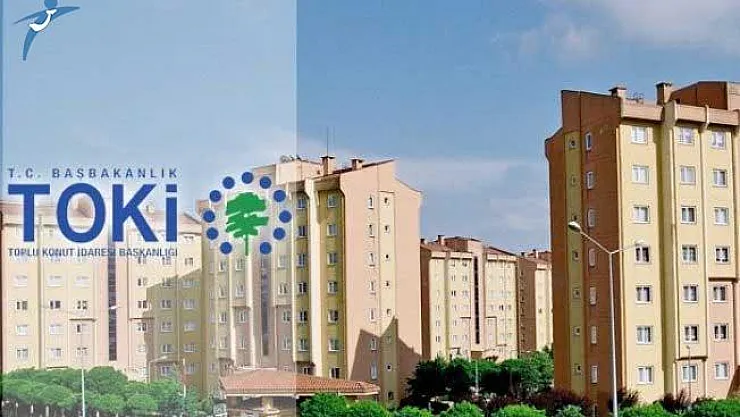 TOKİ 313 Liradan Başlayan Taksitlerle 659  Adet Konut Satışı İçin İlan Yayımladı