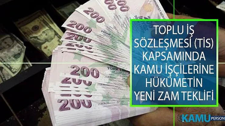Toplu İş Sözleşmesi (TİS) Kapsamında Kamu İşçilerine Hükümetin Yeni Zam Teklifi! Kamu İşçilerine Ne Kadar Zam Yapılacak?