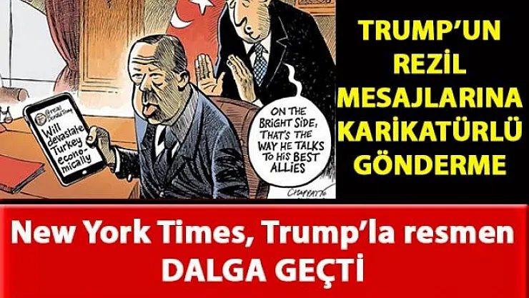 Trump'un Türkiye mesajlarına karikatürlü yanıt New York Times gazetesinden geldi