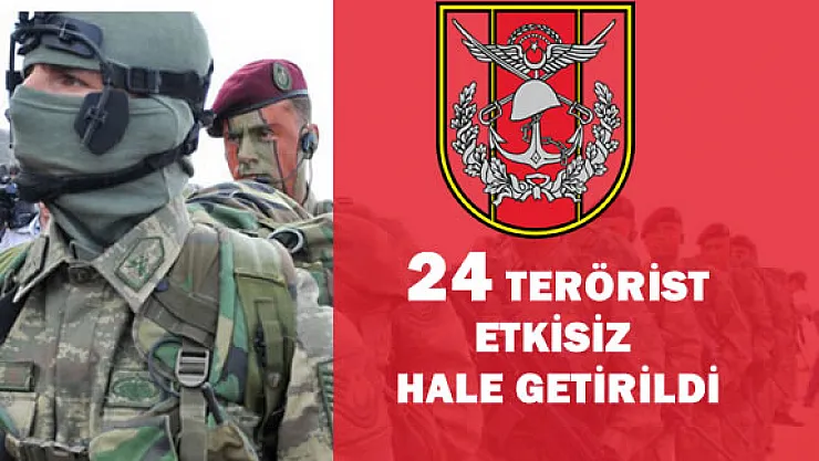 TSK :" 24 Mart 2016 Tarihinde 24 Terörist Etkisiz Hale Getirildi"
