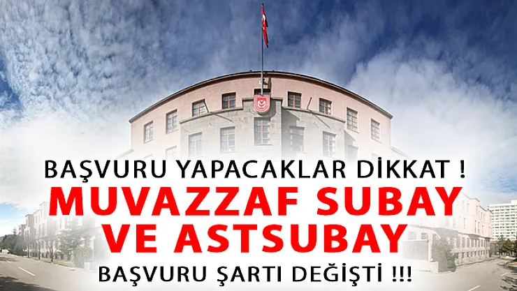 TSK Muvazzaf Subay ve Astsubay Alımı Başvuru Şartında Değişiklik Yaptı!