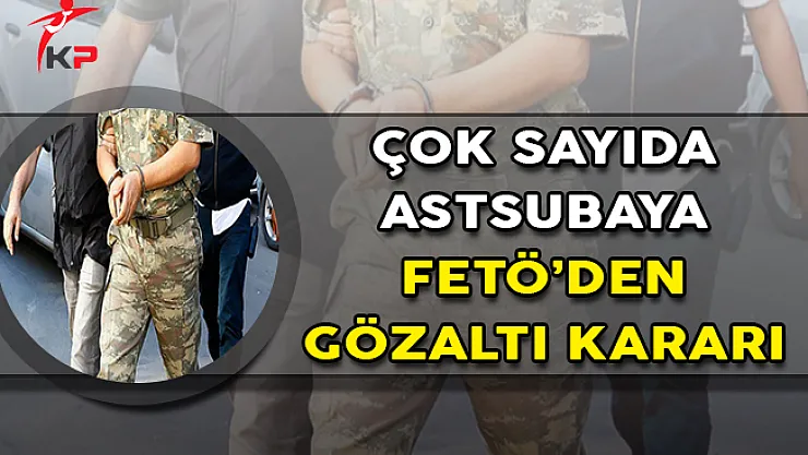TSK'da FETÖ Operasyonu: Çok Sayıda Astsubaya Gözaltı Kararı