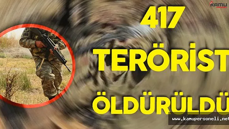 TSK'dan Açıklama:&quot417 Terörist Ölü Ele Geçirildi"
