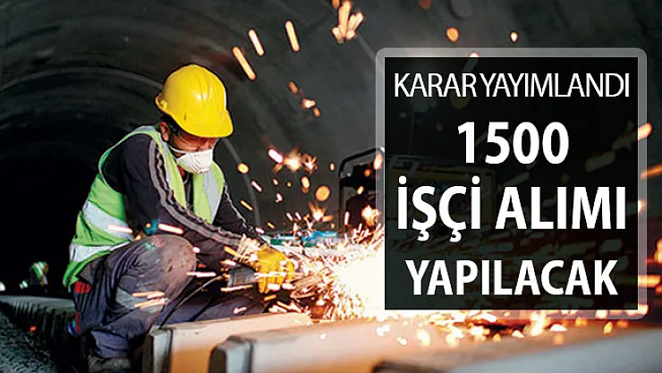 TTK 1500 İşçi Alımı Hakkında Karar Resmi Gazete'de Yayımlandı