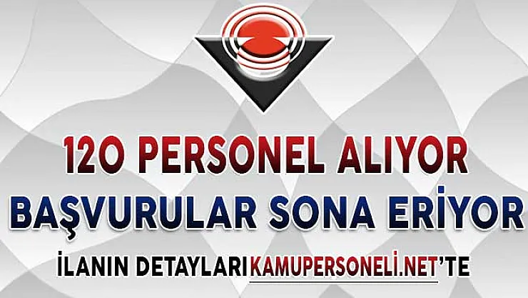 TÜBİTAK 120 Kamu Personeli Alımı Yapıyor ! Başvurularda Son Günler