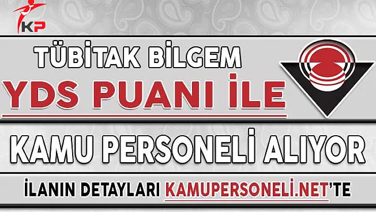 TÜBİTAK BİLGEM Kamu Personeli Alım İlanı DPB'de Yayımlandı