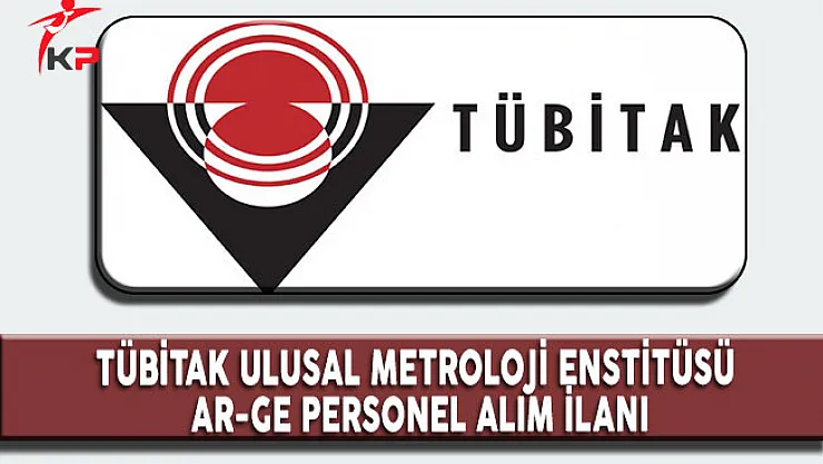 Tübitak Ulusal Metroloji Enstitüsü Personel Alım İlanı