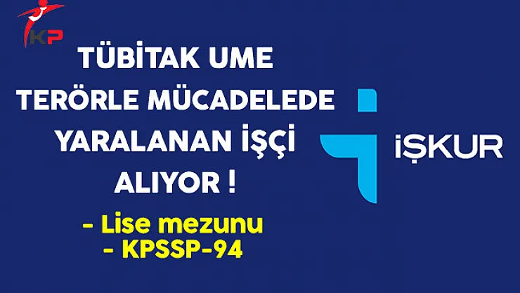 TÜBİTAK UME Lise Mezunu İşçi Alıyor