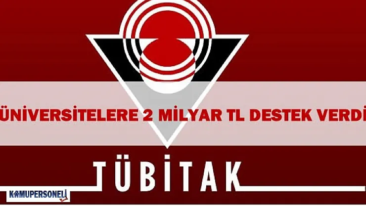 TUBİTAK Üniversitelere Destek Vermeye Devam Ediyor
