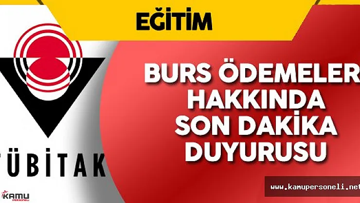 TÜBİTAK'tan Burslar ile İlgili Son Dakika Duyurusu