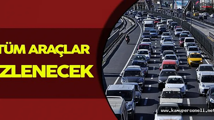 Tüm Araçlar Çipli Takip Sistemine Dahil Edilecek