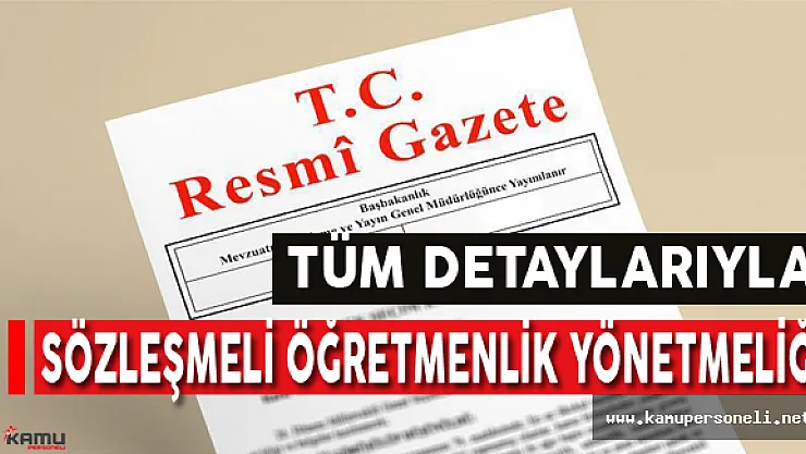 Tüm Detaylarıyla Sözleşmeli Öğretmenlik Yönetmeliği