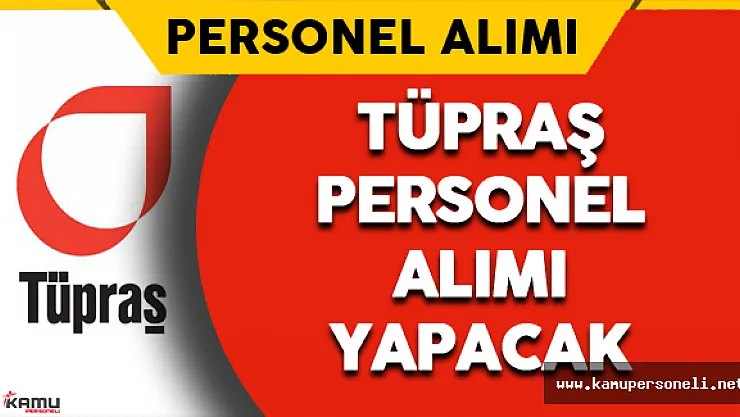 Tüpraş Holding Personel Alımı Yapacak