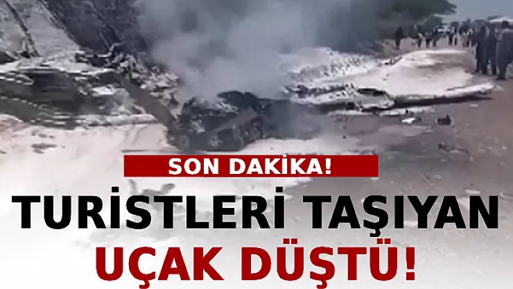 Turistleri Taşıyan Uçak Düştü!