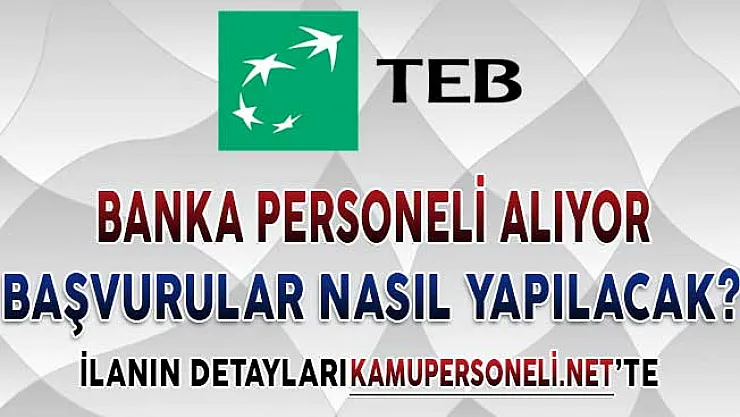 Türk Ekonomi Bankası Personel Alımı Yapıyor ! İşte Başvuru Detayları (En Az Lise Mezunu)