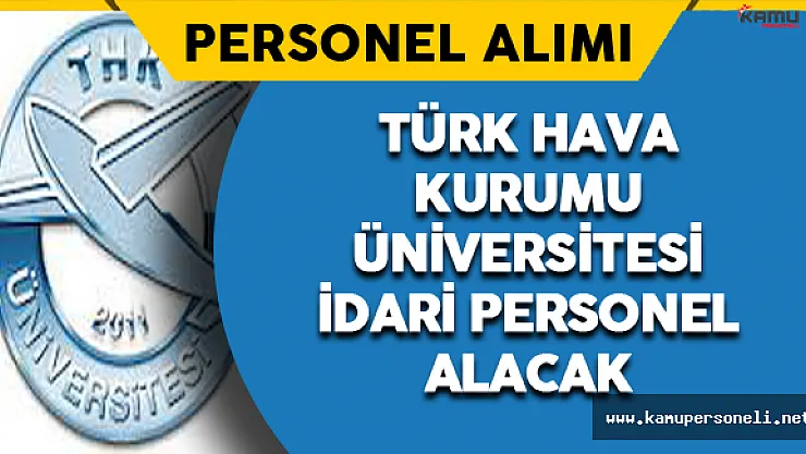 Türk Hava Kurumu Üniversitesi Personel Alımı Yapıyor