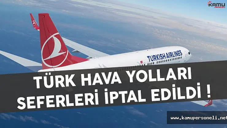 Türk Hava Yolları Seferleri İptal Edildi