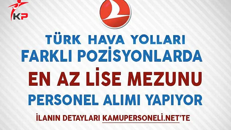 Türk Hava Yolları (THY) Aralık 2017 Personel Alım İlanı